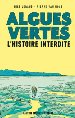 "Algues vertes, l'histoire interdite". Un livre de Inès Léraud.